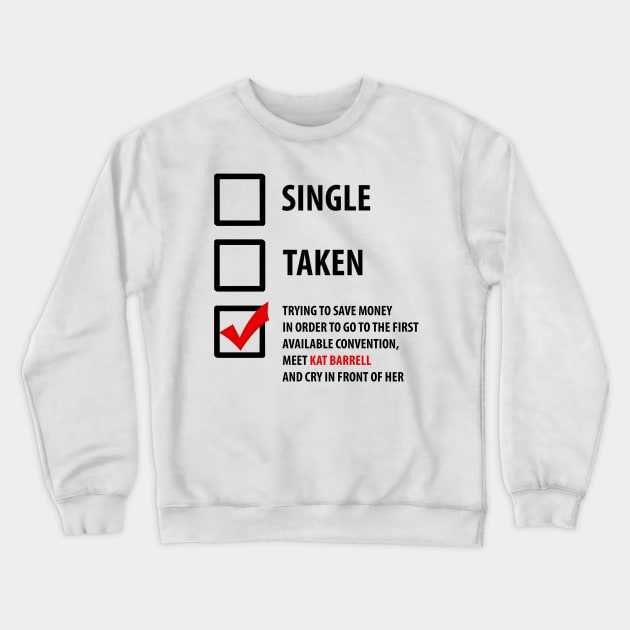 Single, Taken...Wynonna Earp Crewneck Sweatshirt by CriSan